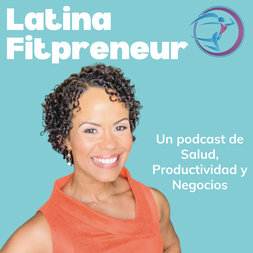 Latina Fitpreneur Podcast - Ivy Morales